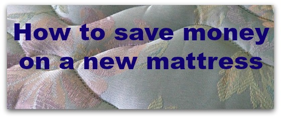 How to save money on a new mattress